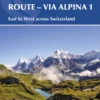 Alpine Pass Route Swiss - Via Alpina 1 -Chillout Butikk 9781852849276